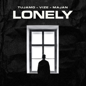 TUJAMO & VIZE FEAT. MAJAN - LONELY